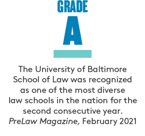 Grade A: The University of Baltimore School of Law was recognized as one of the most diverse law schools in the nation for the second consecutive year.