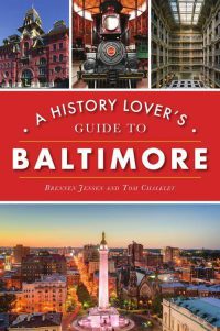 Cover of "A History Lover's Guide to Baltimore."