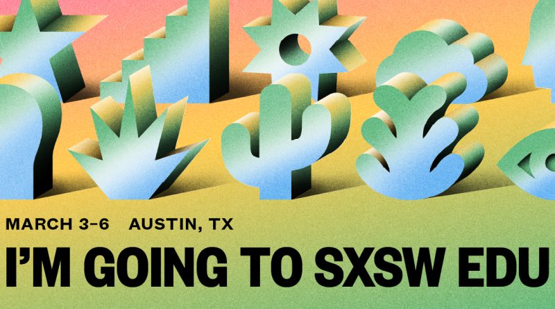 From Baltimore to Austin: What I’m Exploring at SXSW EDU 2025