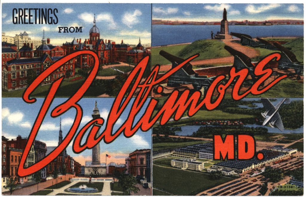 "Greetings from Baltimore" — Picture postcards with multiple images of Baltimore often framed within the letters B-A-L-T-I-M-O-R-E.